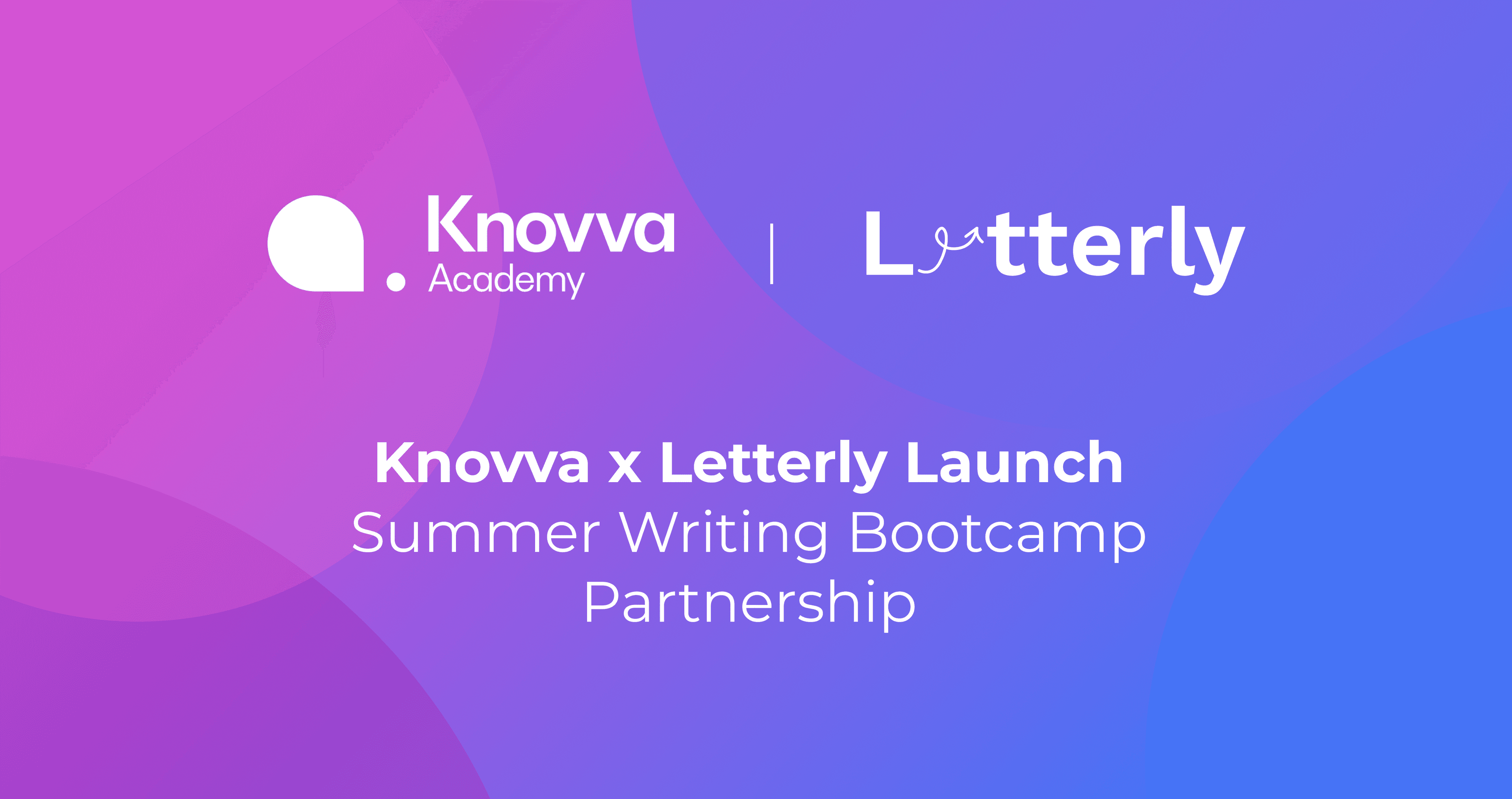 Knovva Boosts Language and Literacy with up to $2,000 for the Letterly Summer Writing Bootcamp